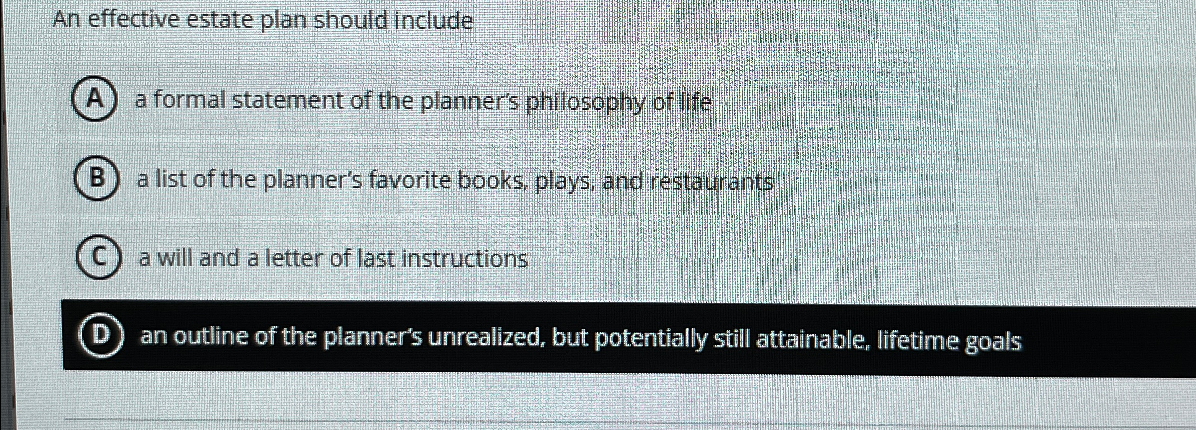  An effective estate plan should include A a formal statement of