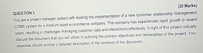  (20 Marks) QUESTION 5 You are a propect manager lasked with