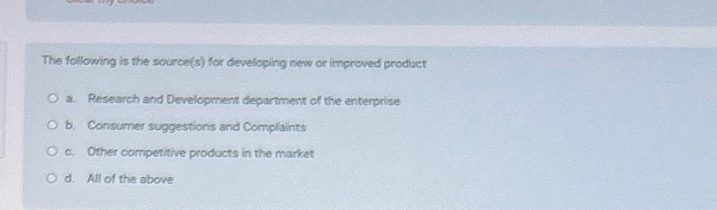  The following is the source(s) for developing new or improved product