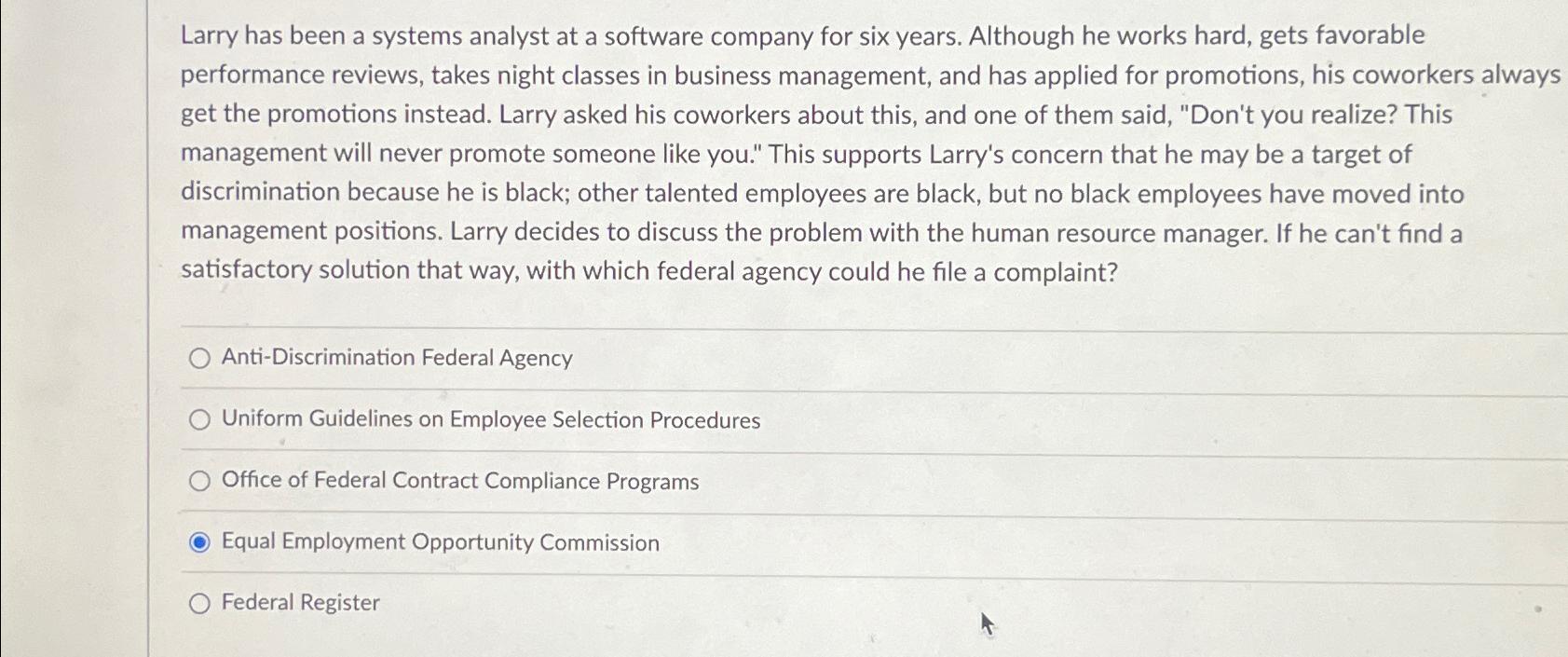  Larry has been a systems analyst at a software company for