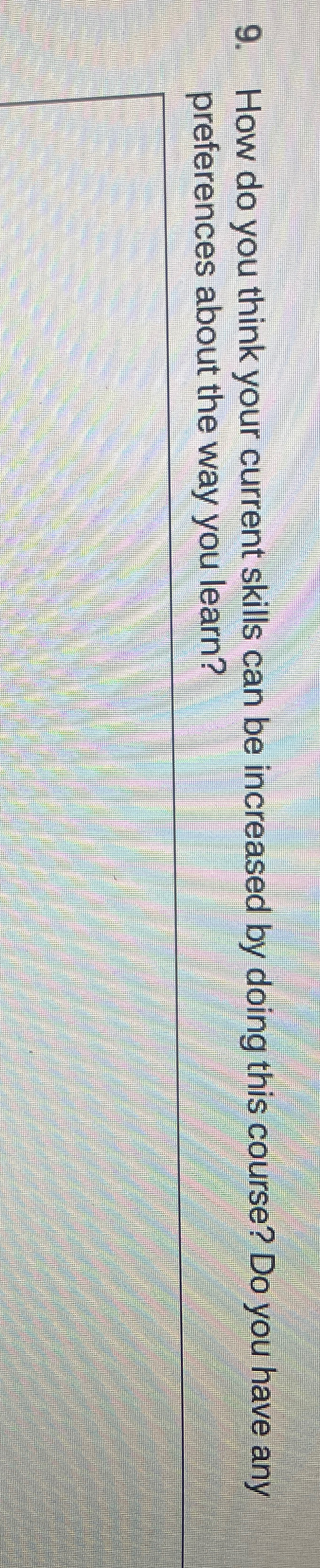  How do you think your current skills can be increased by