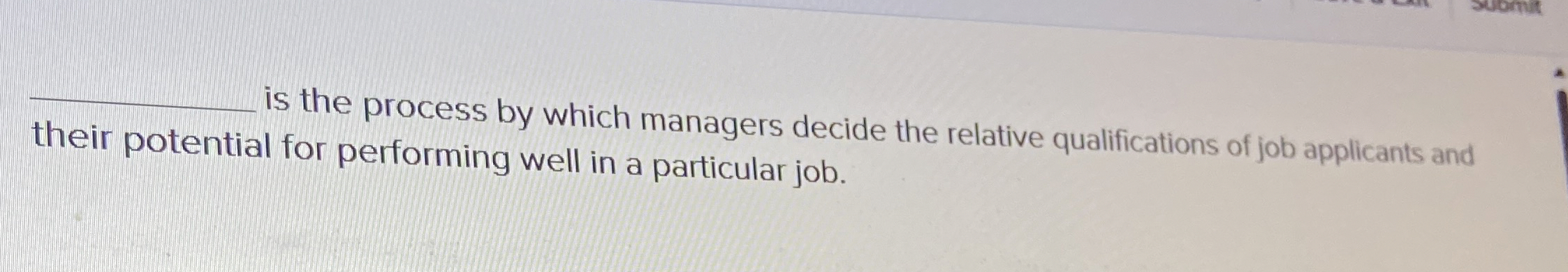  is the process by which managers decide the relative qualifications of