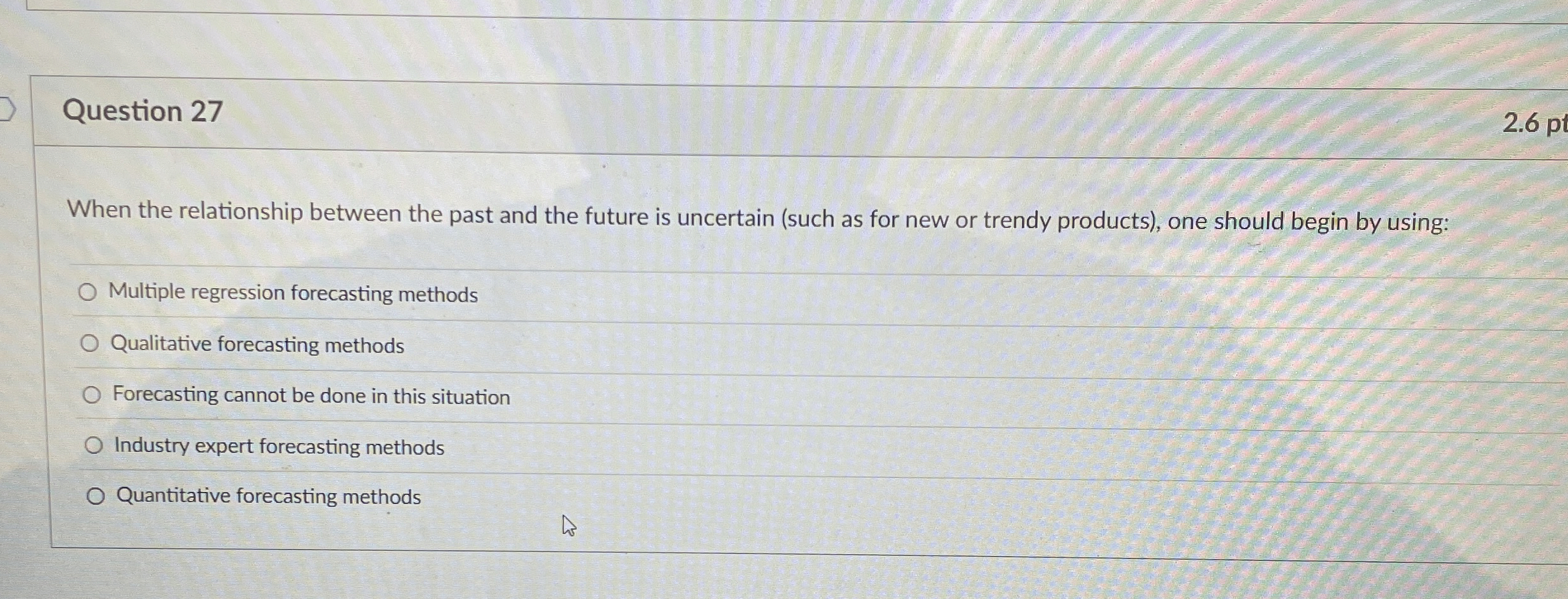  Question 27 When the relationship between the past and the future