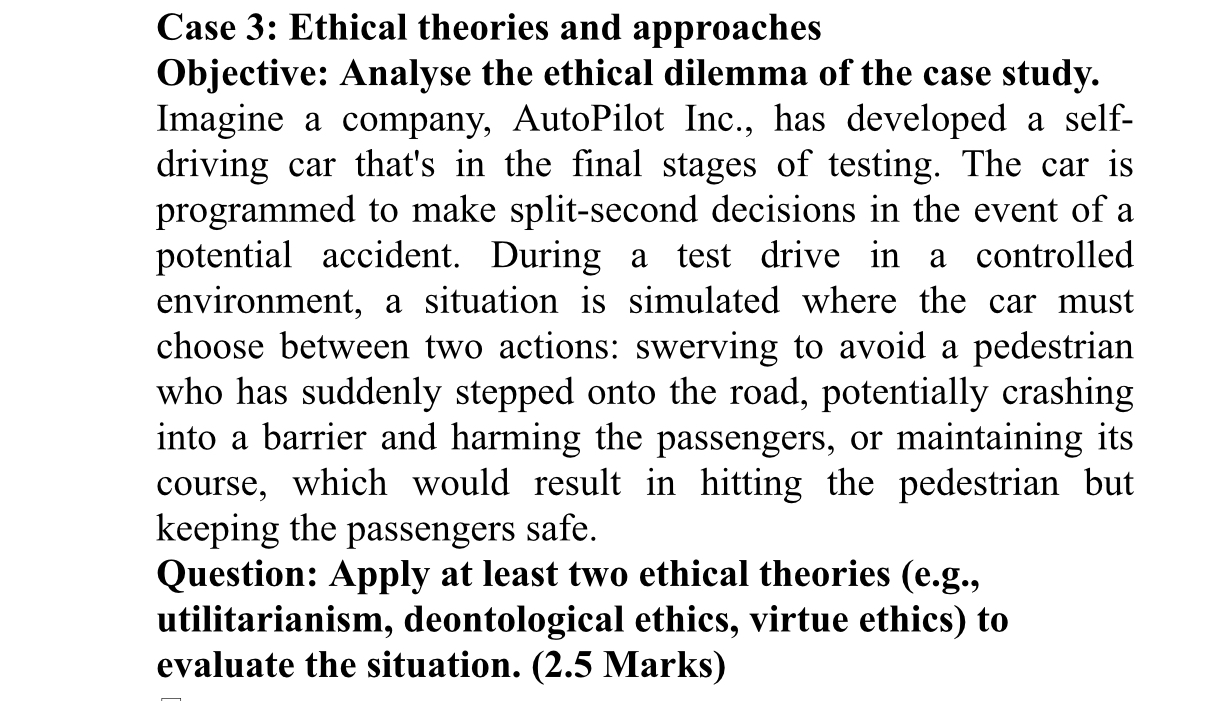  Case 3: Ethical theories and approaches Objective: Analyse the ethical dilemma