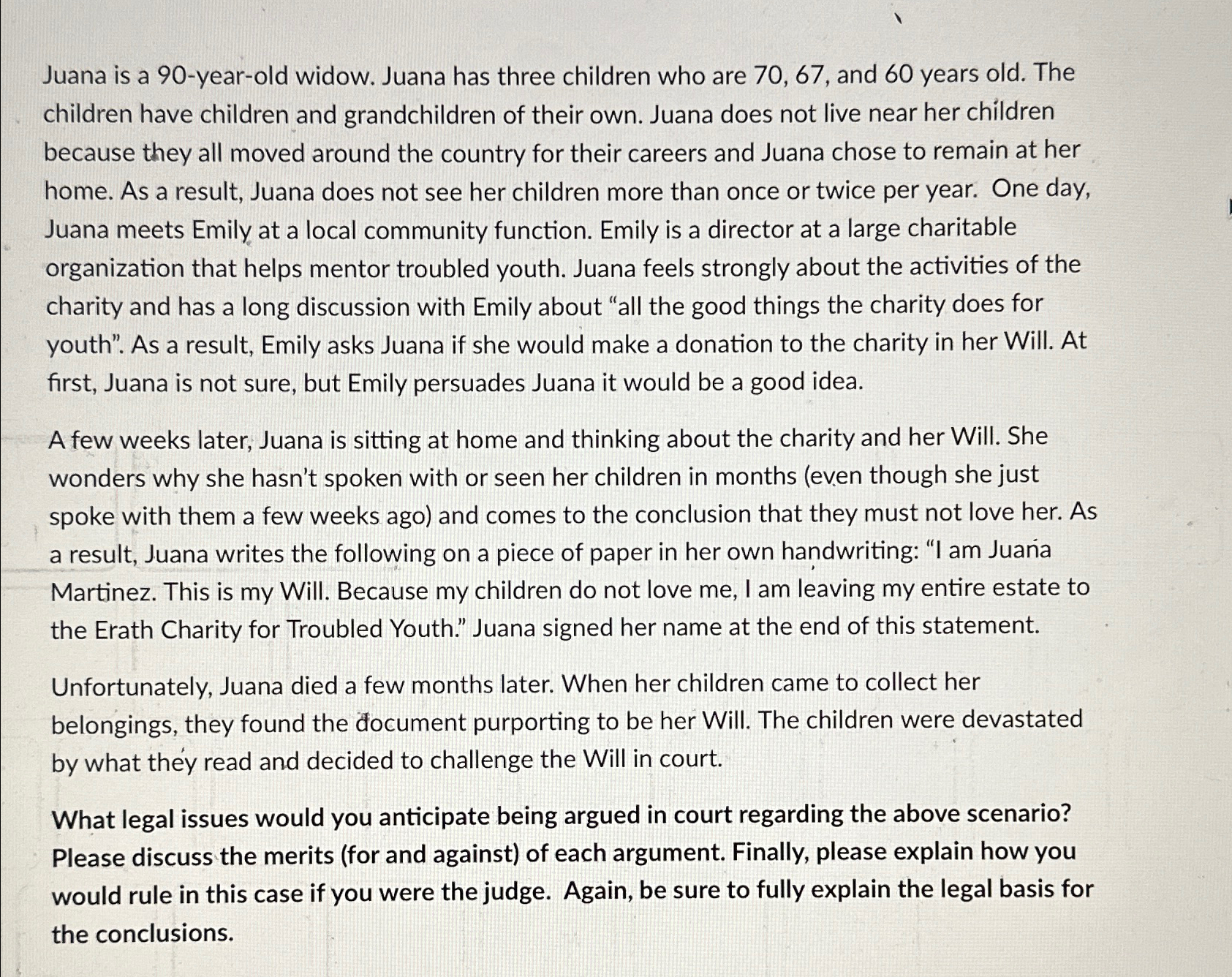  Juana is a 90-year-old widow. Juana has three children who are