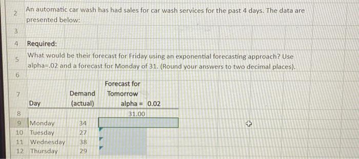  can someone please help??? use the forecast formula An automatic car