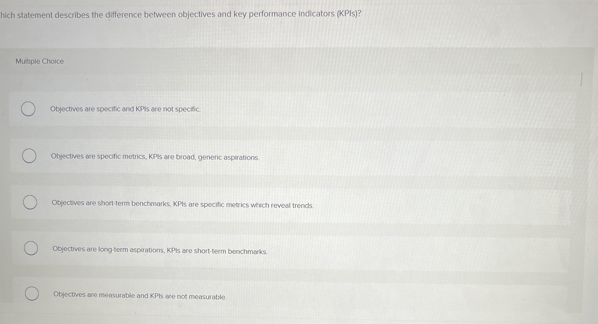  hich statement describes the difference between objectives and key performance indicators