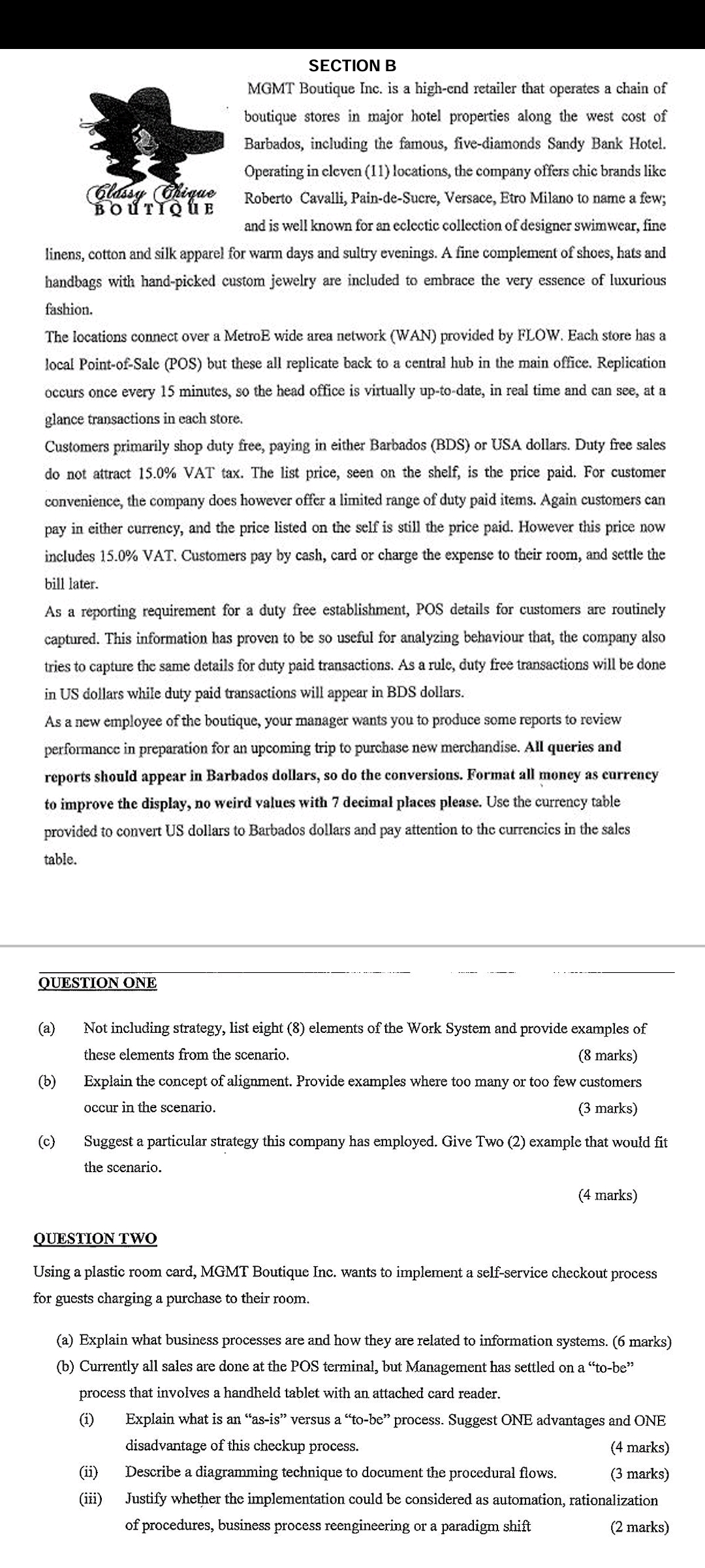  SECTION B MGMT Boutique Inc. is a high-end retailer that operates