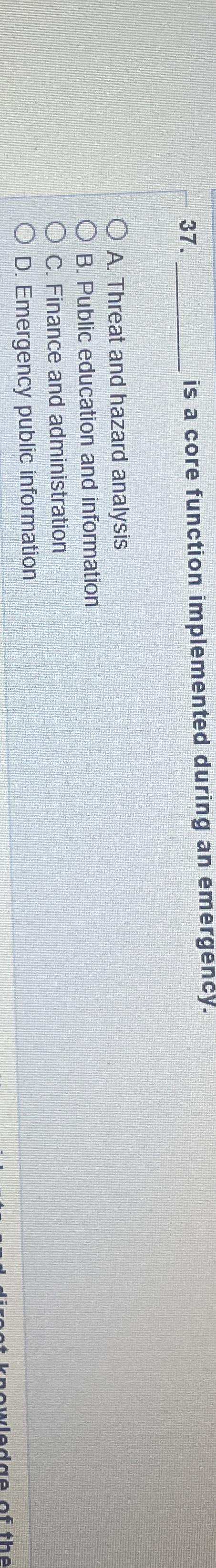  3 is a core function implemented during an emergency. A. Threat