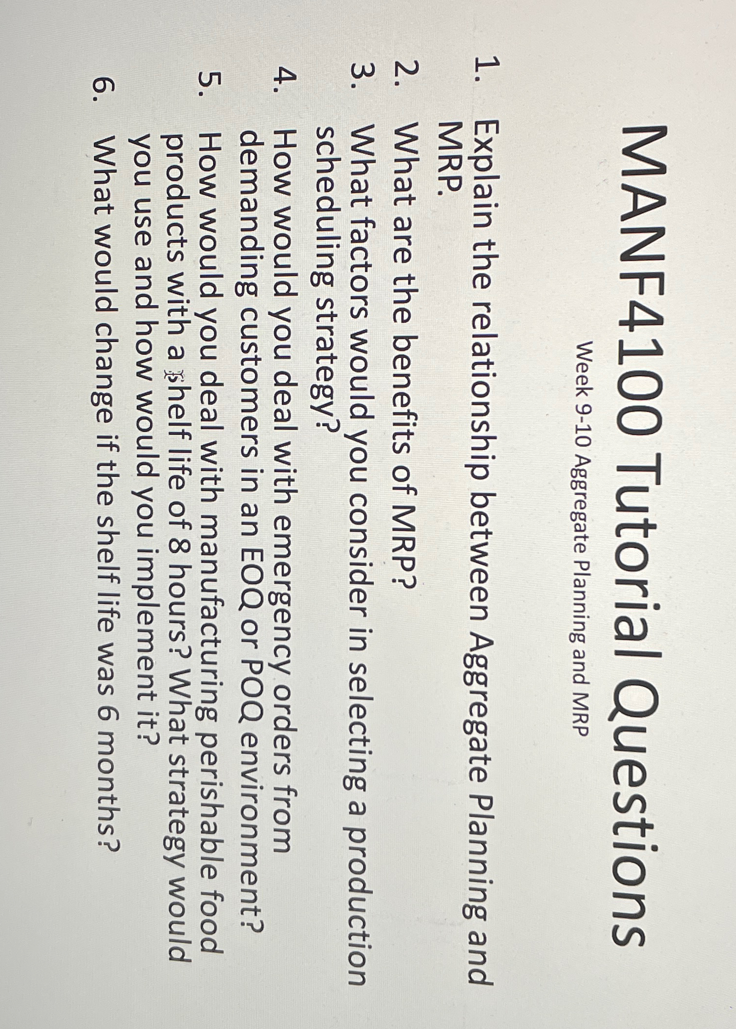  MANF4100 Tutorial Questions Week 9-10 Aggregate Planning and MRP Explain the
