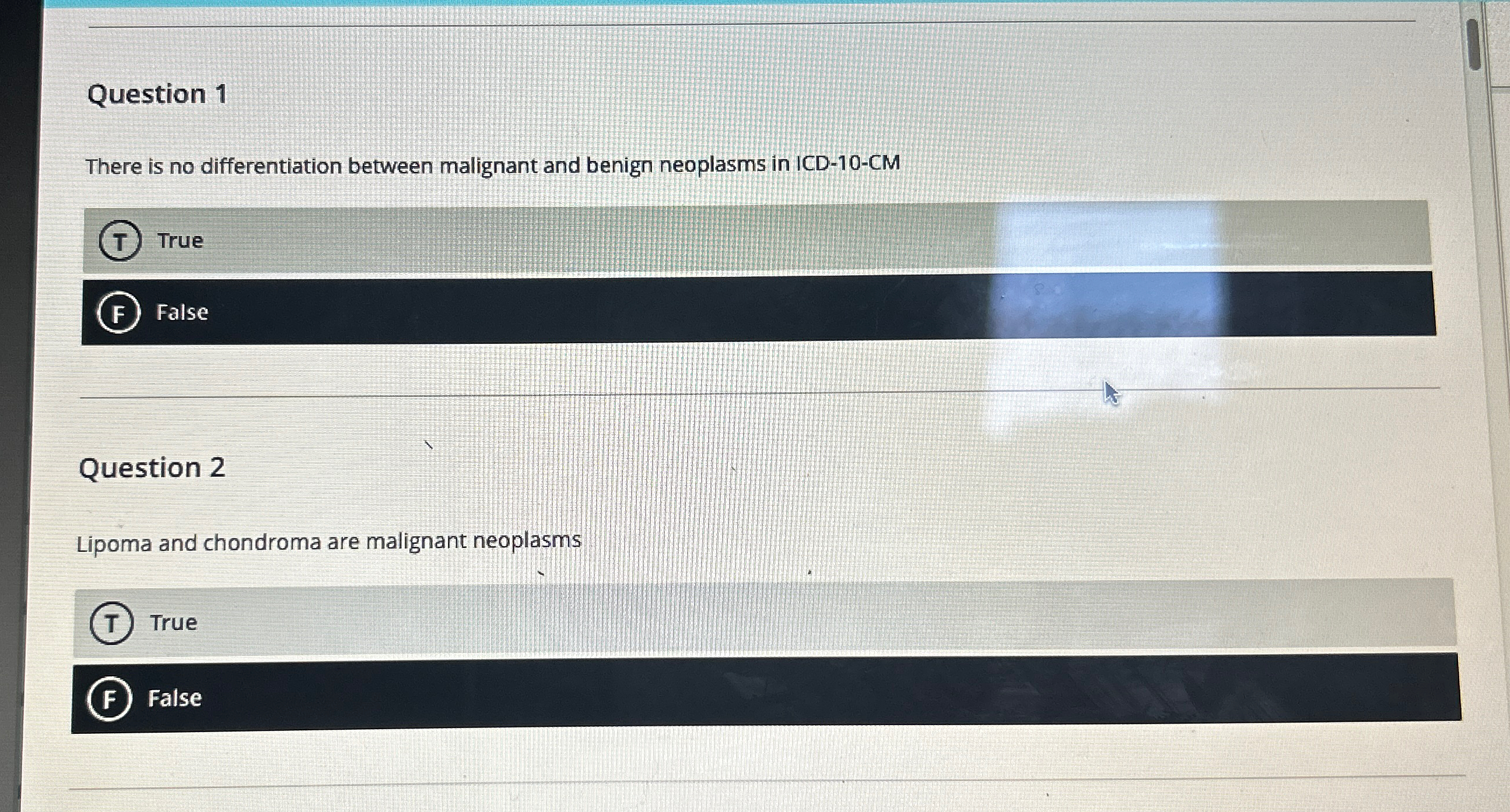 Question 1 There is no differentiation between malignant and benign neoplasms