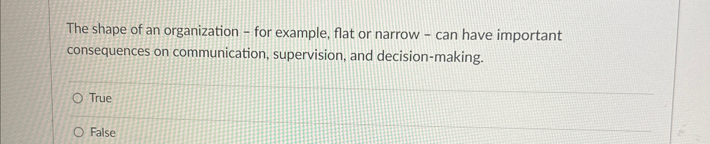  The shape of an organization - for example, flat or narrow