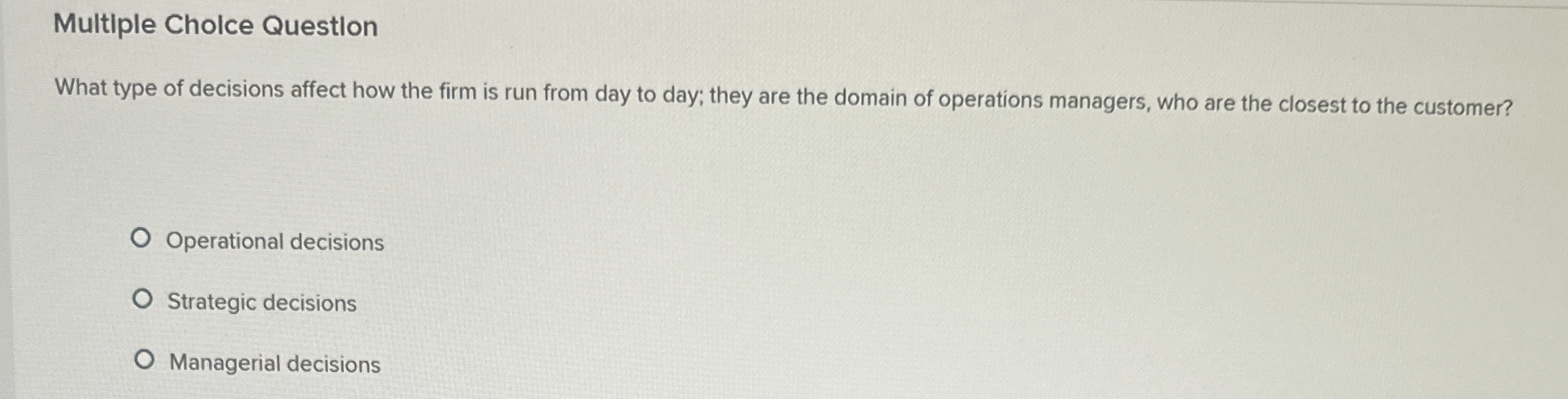  Multiple Cholce Question What type of decisions affect how the firm