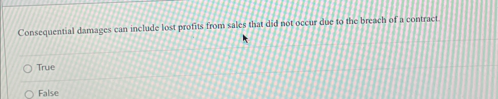  Consequential damages can include lost profits from sales that did not