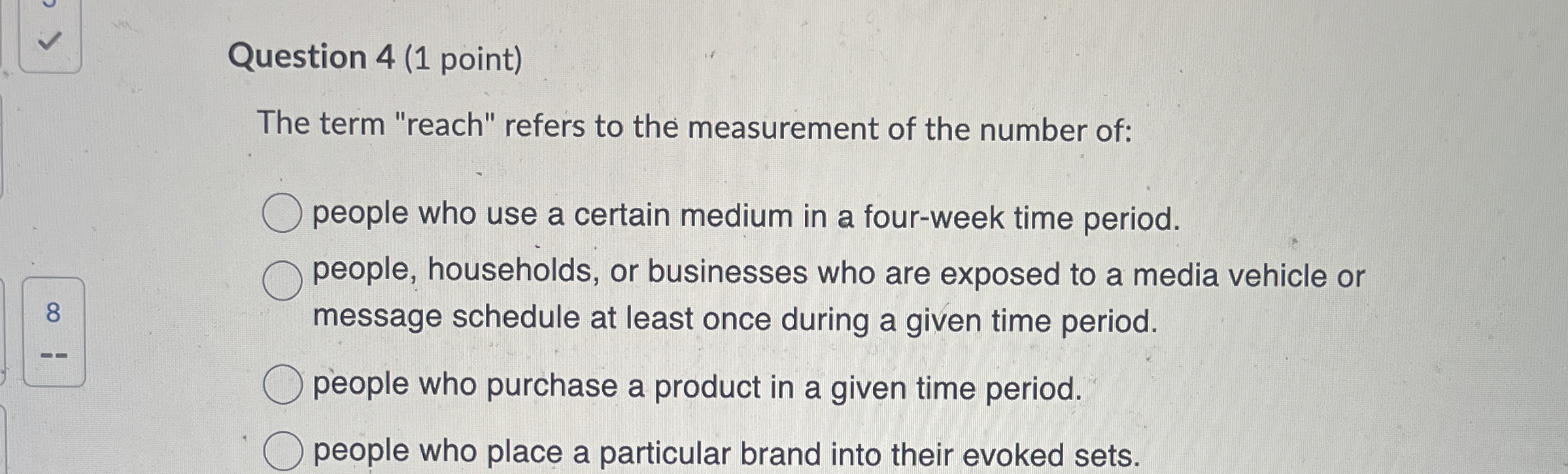  Question 4(1 point) The term "reach" refers to the measurement of