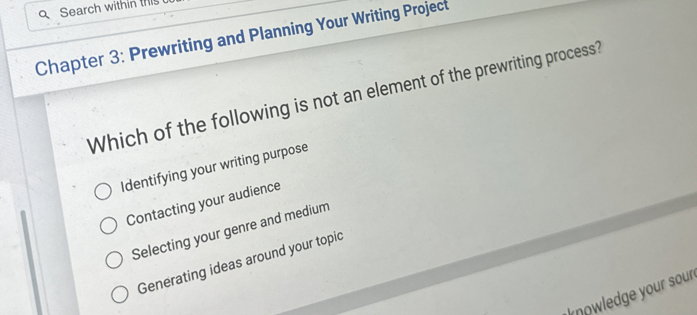  Search within Chapter 3: Prewriting and Planning Your Writing Project Which