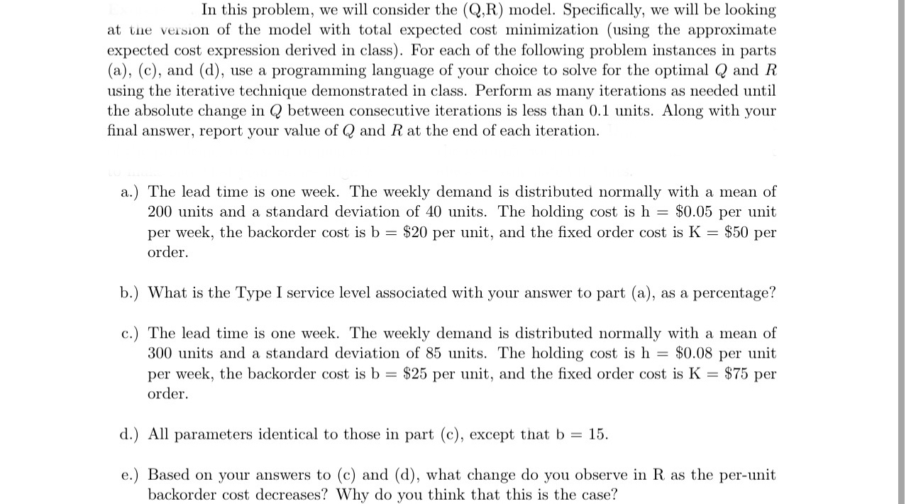  In this problem, we will consider the (Q,R) model. Specifically, we