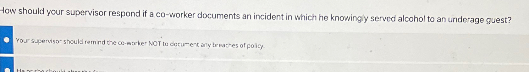  How should your supervisor respond if a co-worker documents an incident