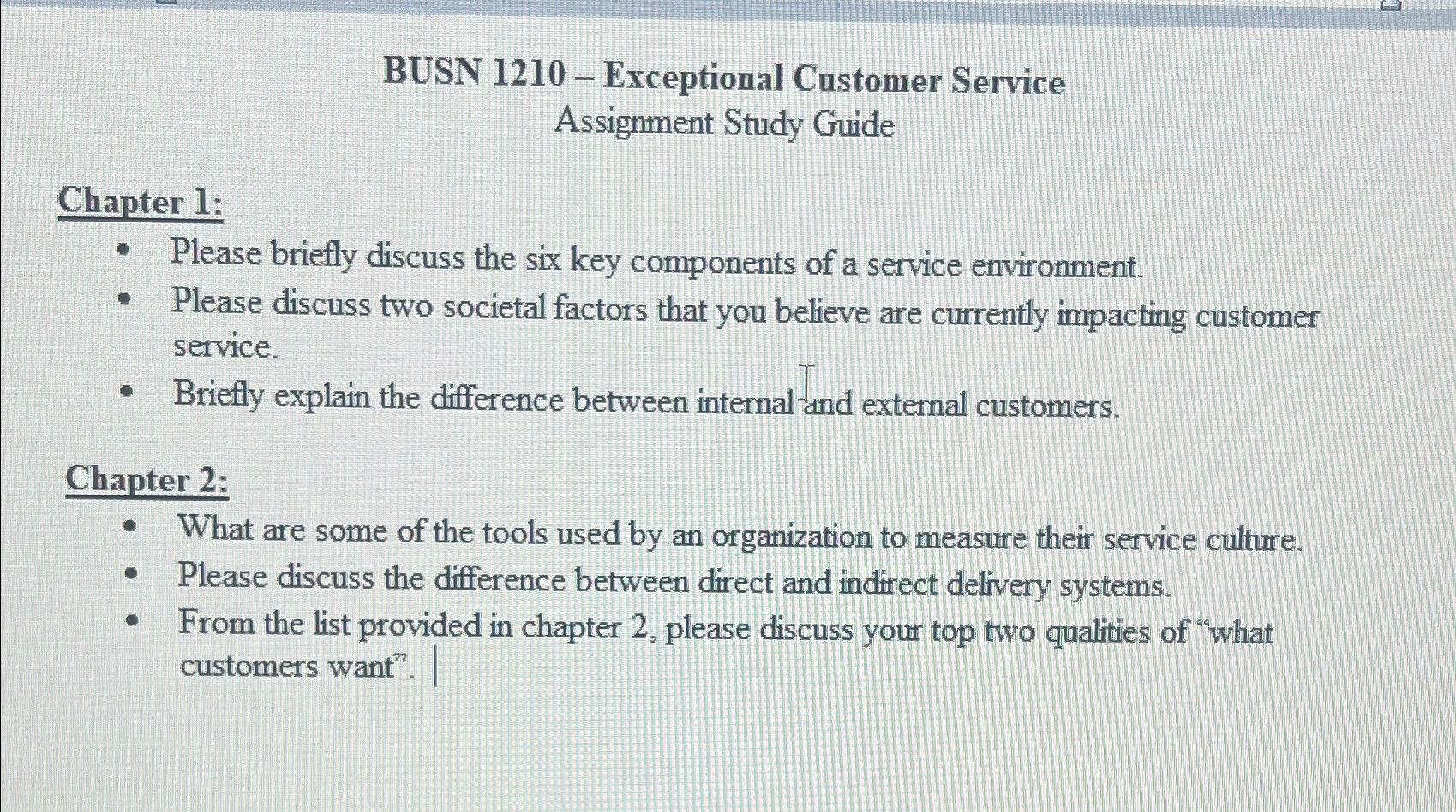  BUSN 1210- Exceptional Customer Service Assignment Study Guide Chapter 1: Please