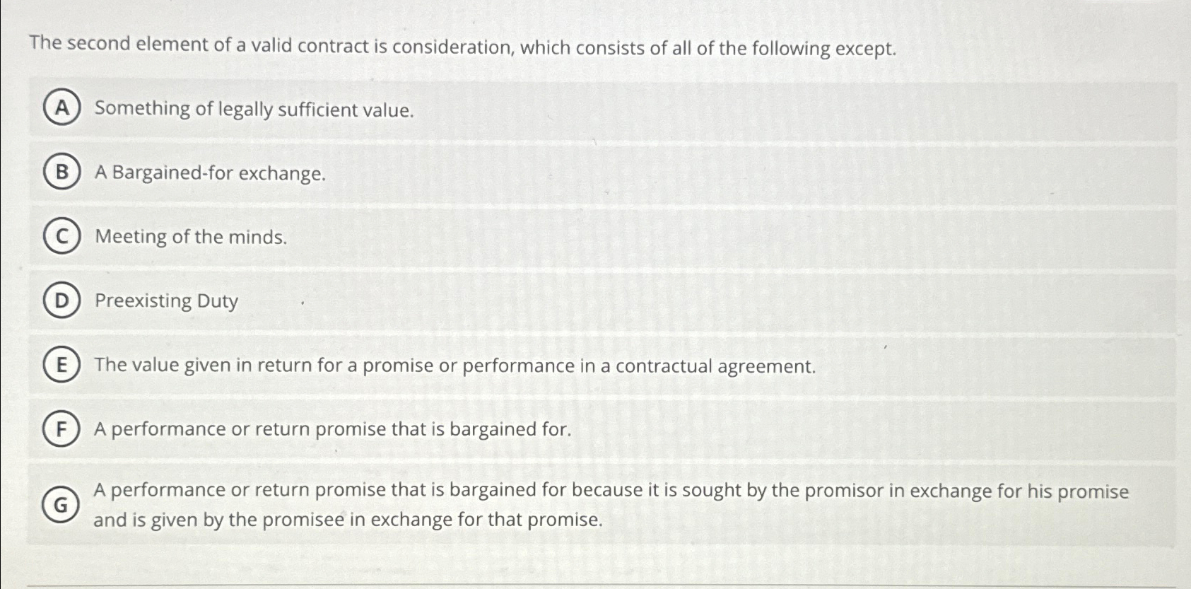  The second element of a valid contract is consideration, which consists