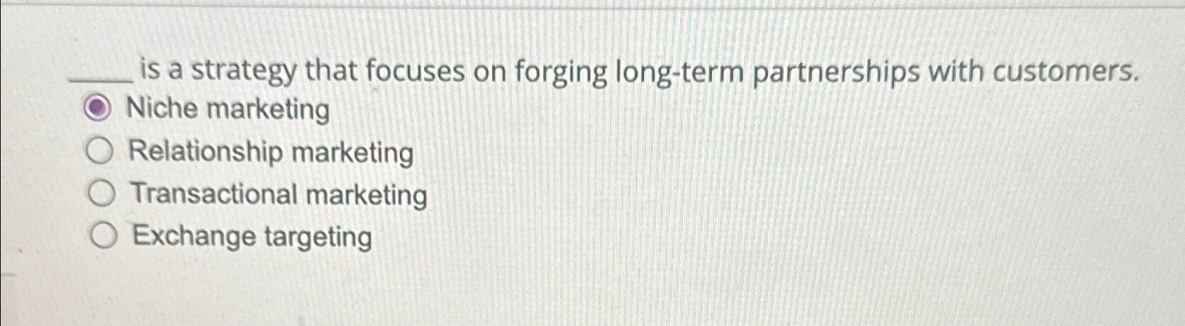  is a strategy that focuses on forging long-term partnerships with customers.