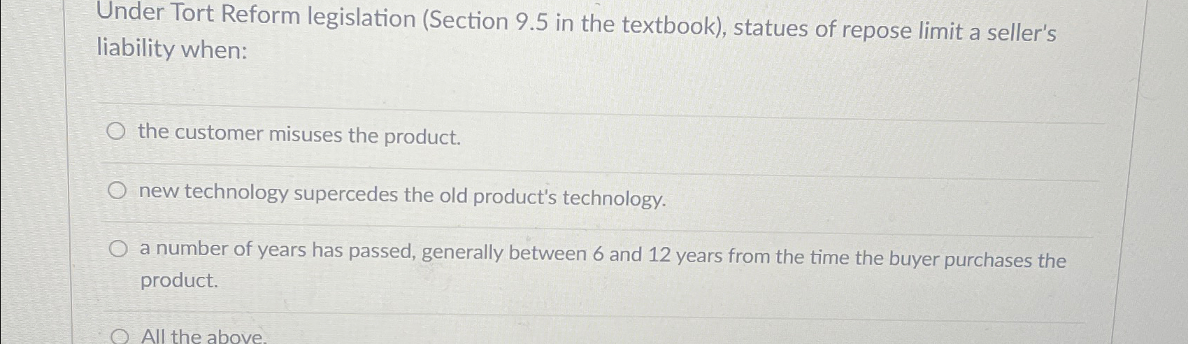 Under Tort Reform legislation (Section 9.5 in the textbook), statues of