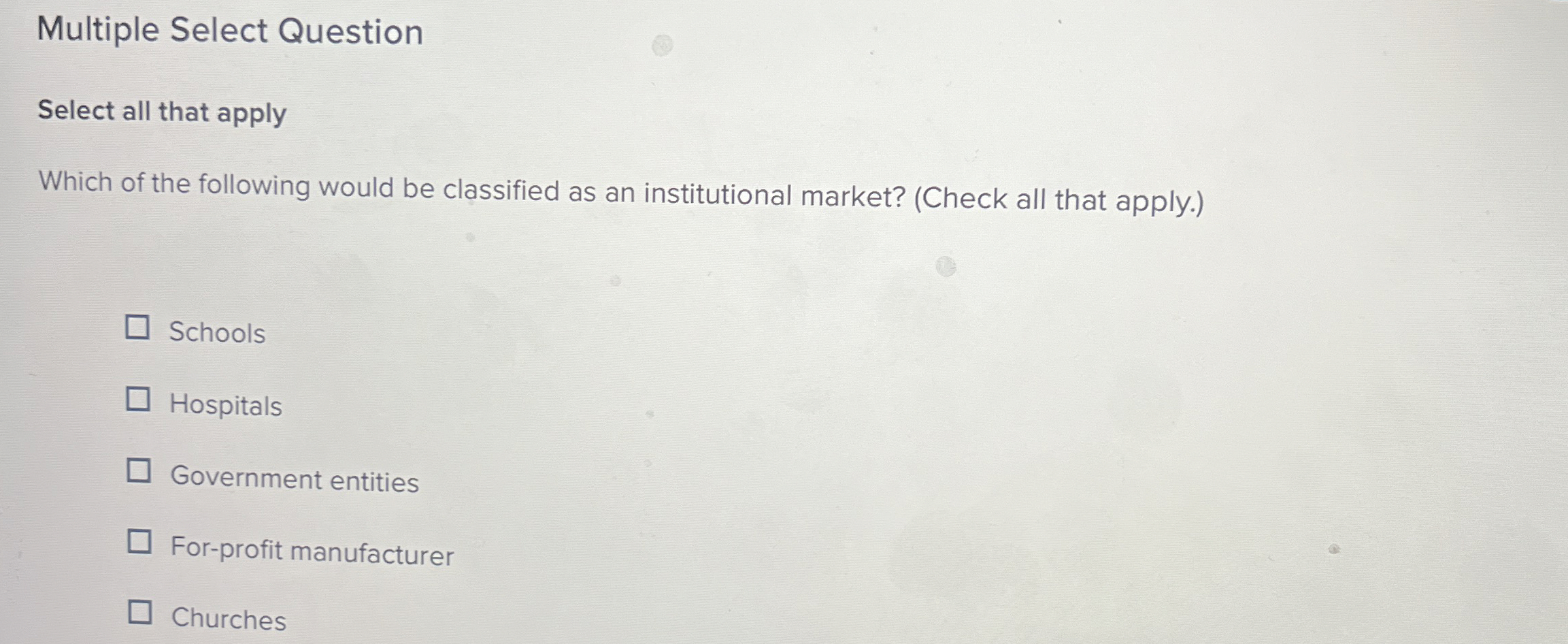  Multiple Select Question Select all that apply Which of the following