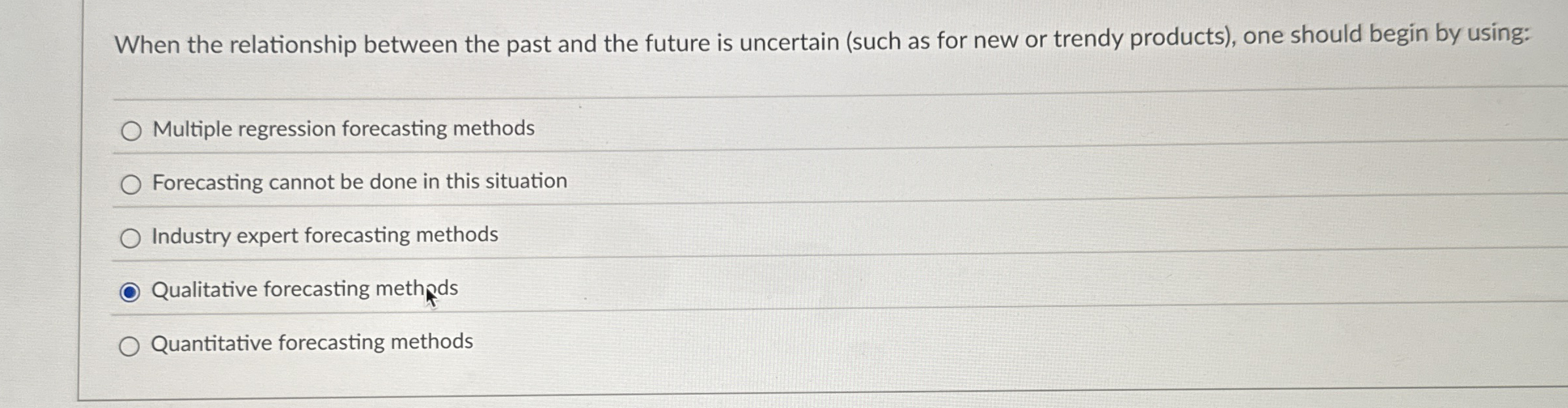  When the relationship between the past and the future is uncertain