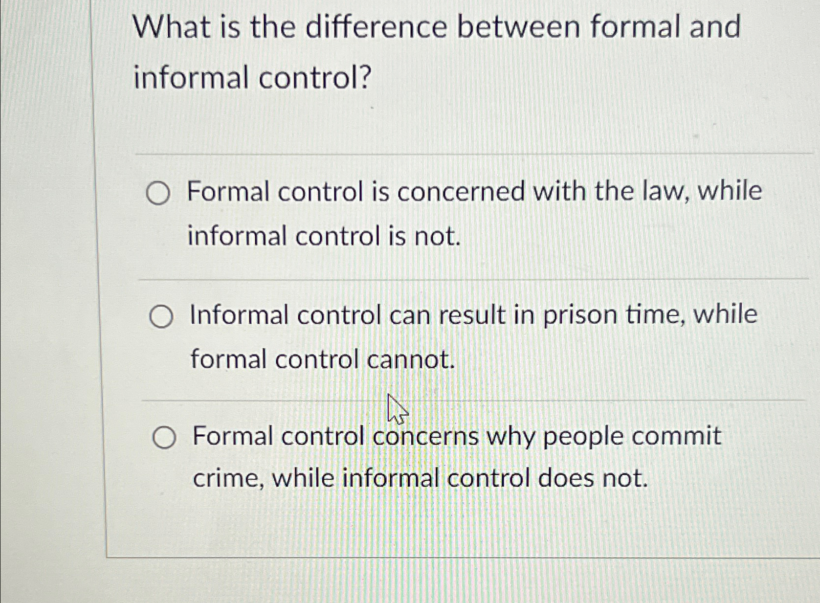  What is the difference between formal and informal control? Formal control