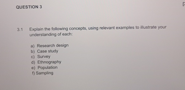  QUESTION 3 3.1 Explain the following concepts, using relevant examples to