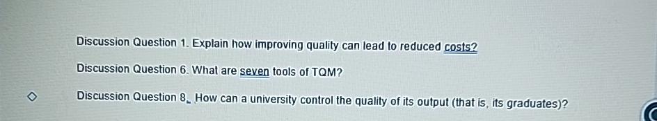  Discussion Question 1. Explain how improving quality can lead to reduced
