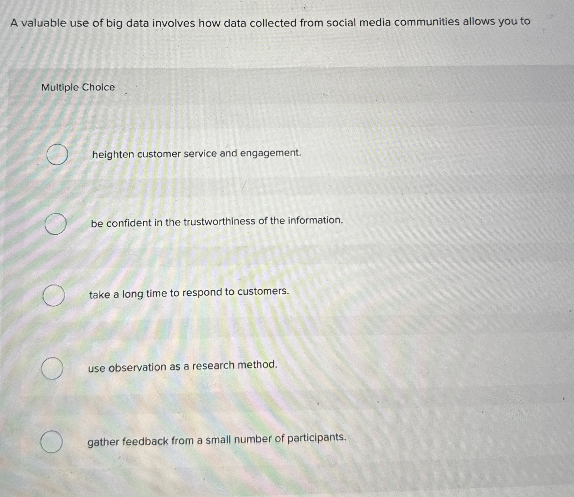  A valuable use of big data involves how data collected from