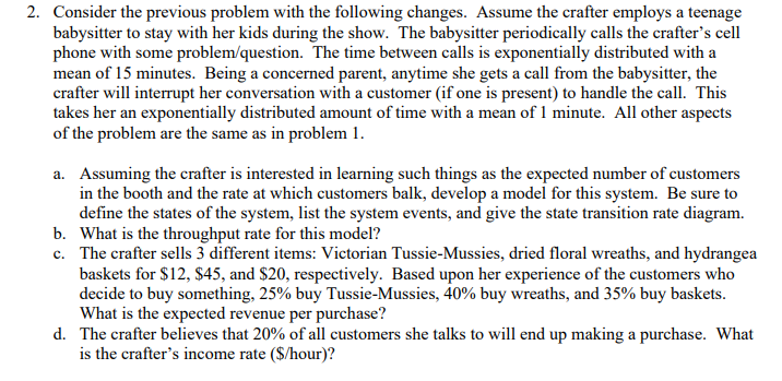  Consider the previous problem with the following changes. Assume the crafter