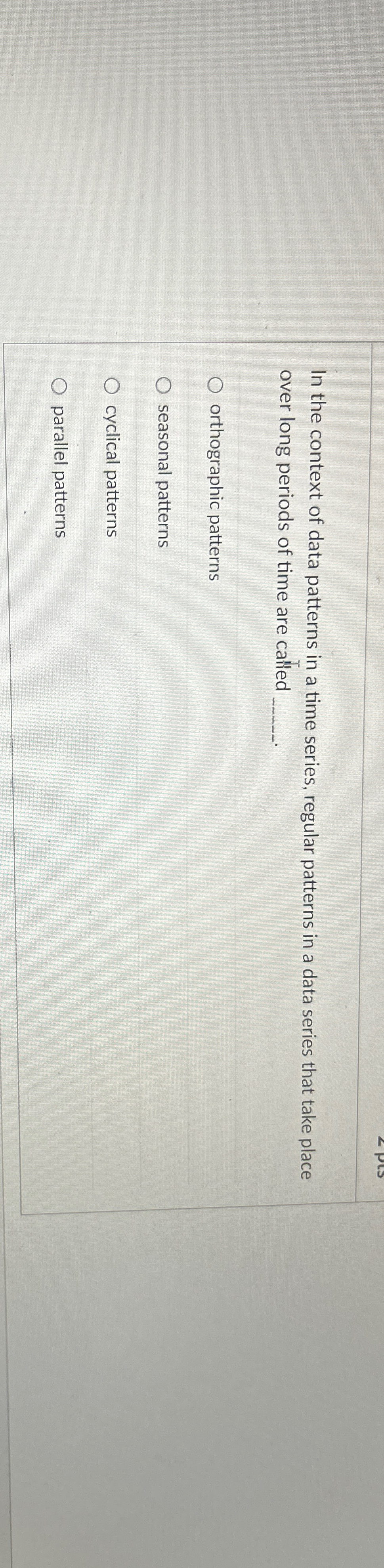 In the context of data patterns in a time series, regular