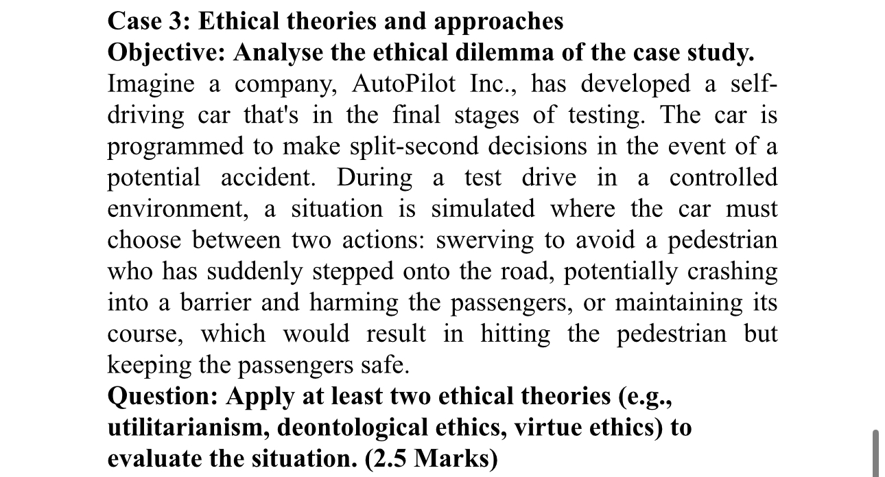  Case 3: Ethical theories and approaches Objective: Analyse the ethical dilemma