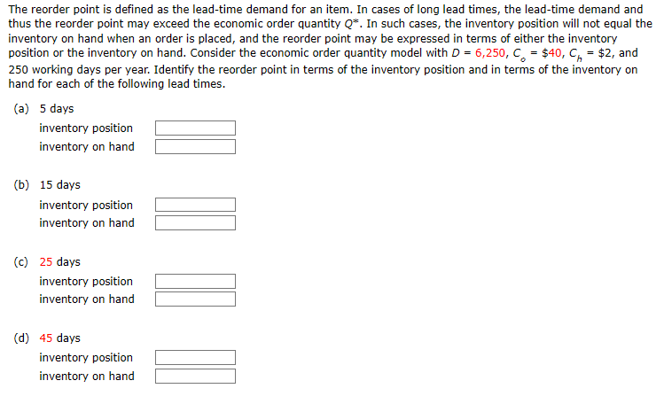  The reorder point is defined as the lead-time demand for an