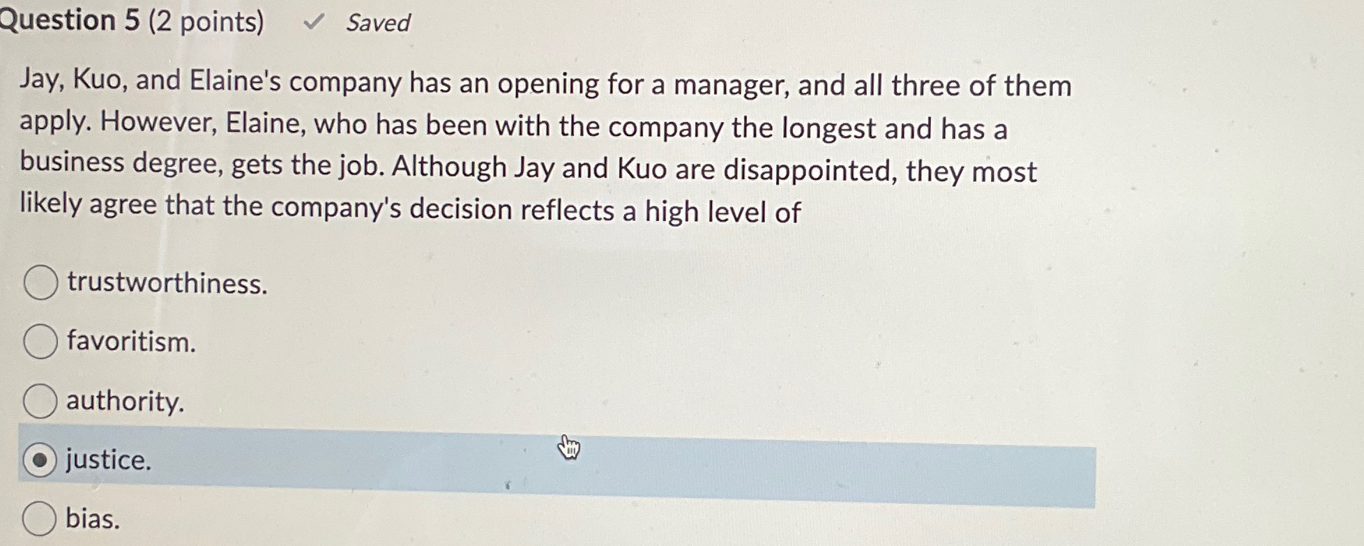  Question 5(2 points) Saved Jay, Kuo, and Elaine's company has an