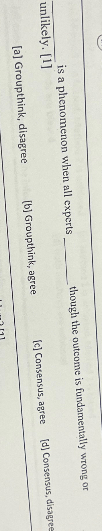  is a phenomenon when all experts though the outcome is fundamentally