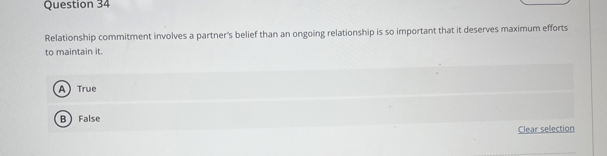  Question 34 Relationship commitment involves a partner's belief than an ongoing