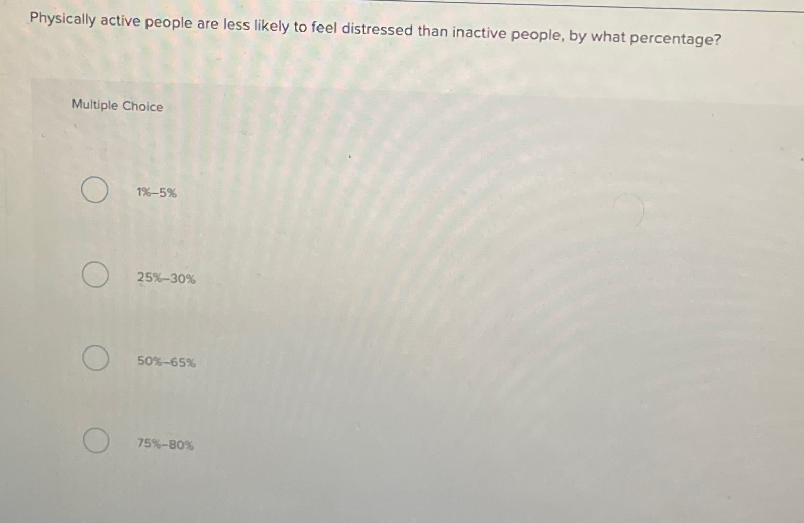  Physically active people are less likely to feel distressed than inactive