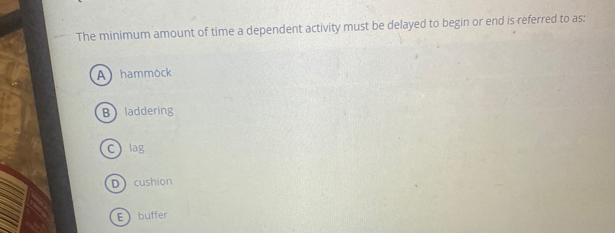  The minimum amount of time a dependent activity must be delayed