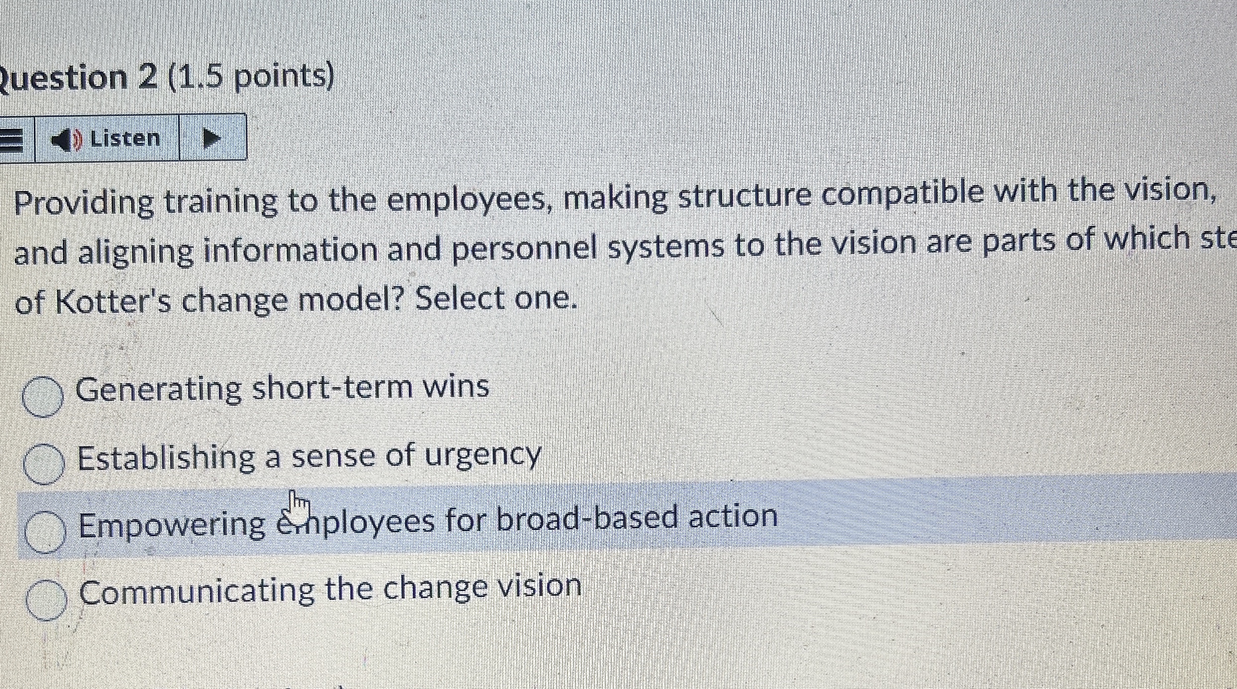  Question 2(1.5 points) Providing training to the employees, making structure compatible