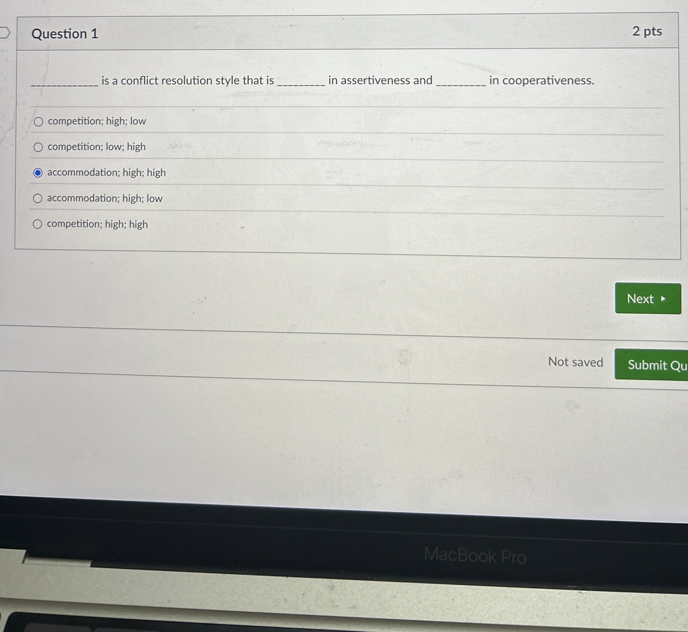  Question 1 2 pts q, is a conflict resolution style that