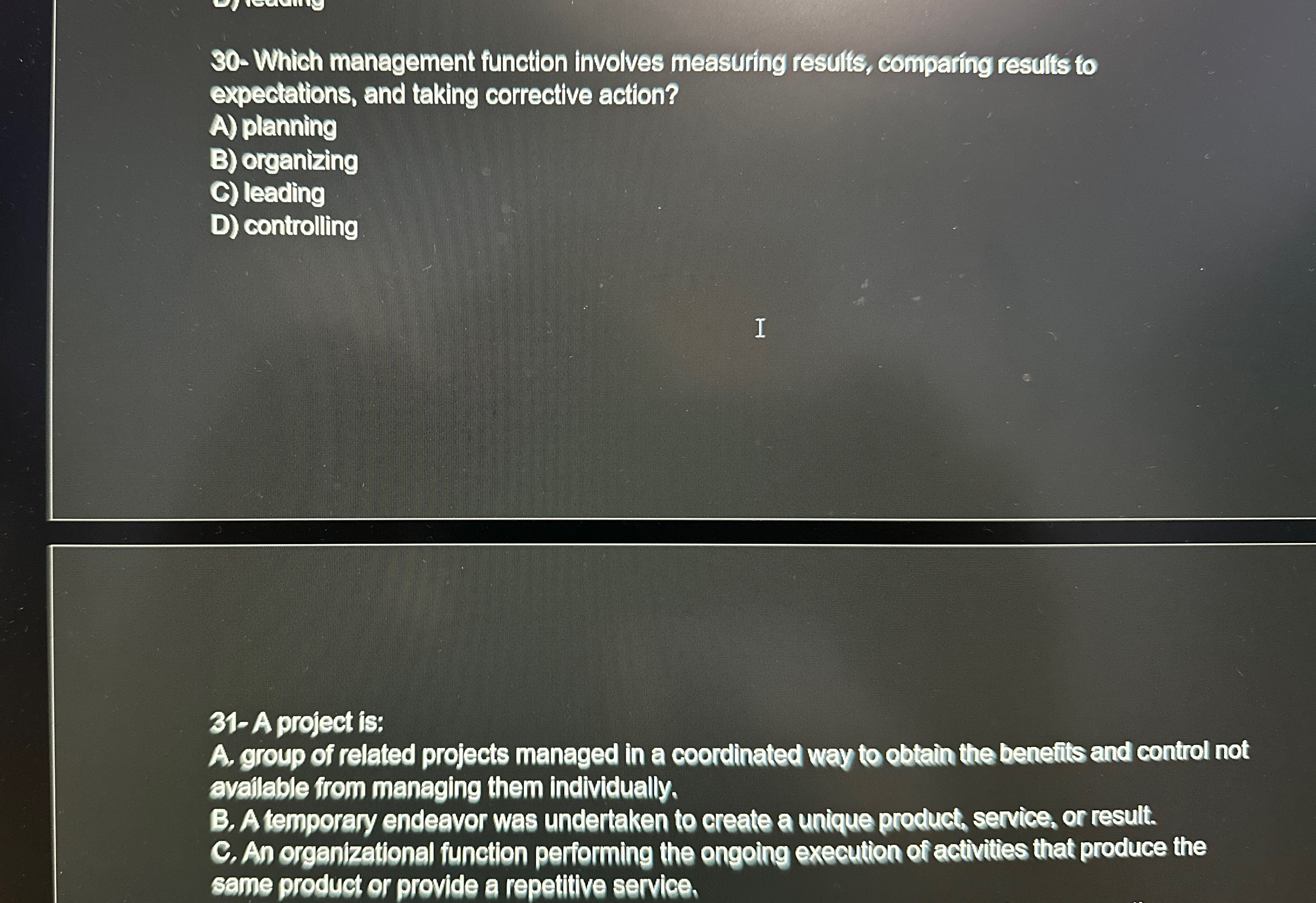  30- Which management function involves measuring resulis, comparing resulis to expectations,