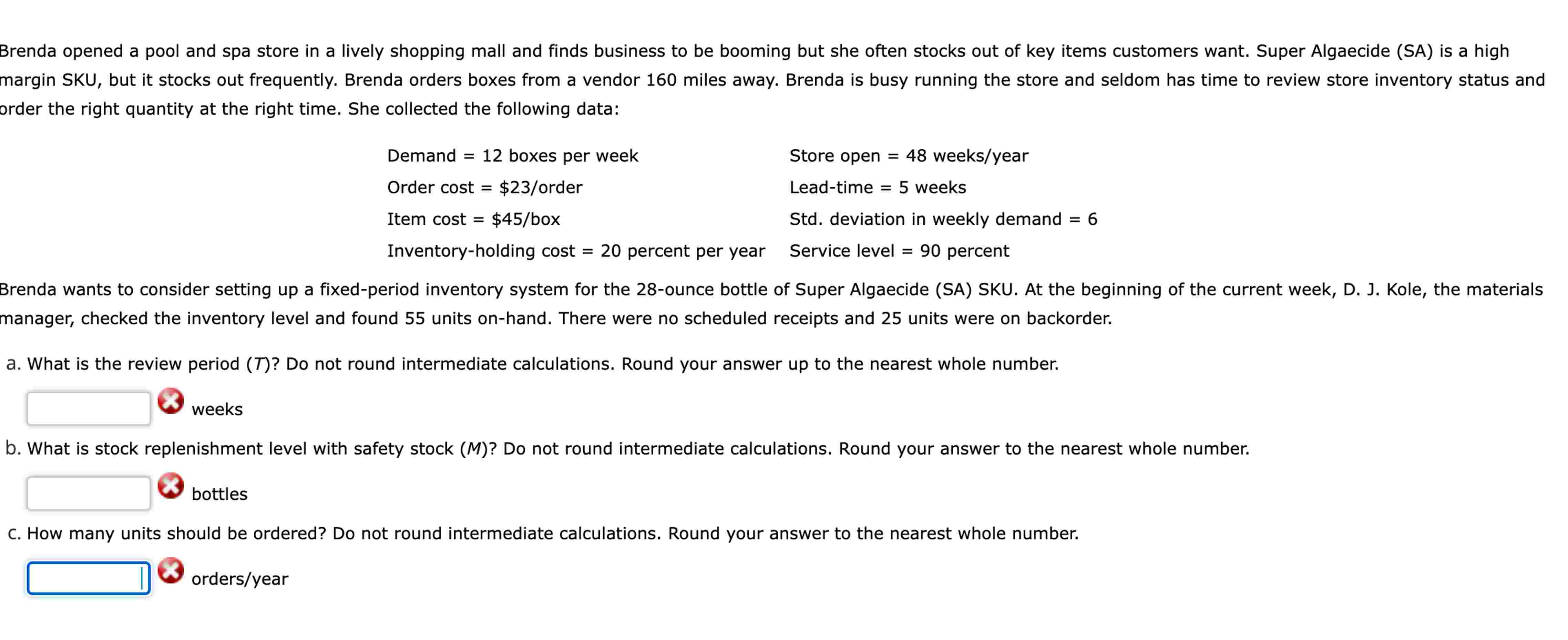  order the right quantity at the right time. She collected the