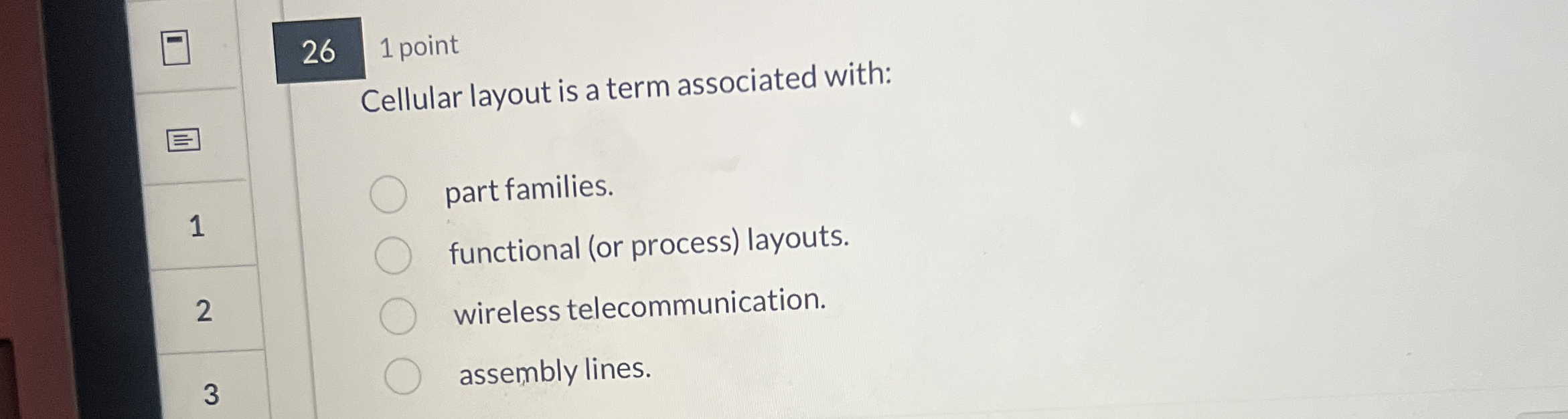  26 1 point Cellular layout is a term associated with: part