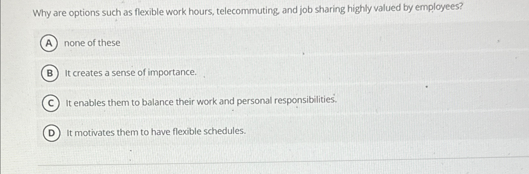  Why are options such as flexible work hours, telecommuting, and job