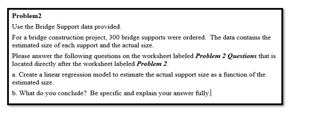  Problem 2 Use the Bridge Support data provided. For a bridge