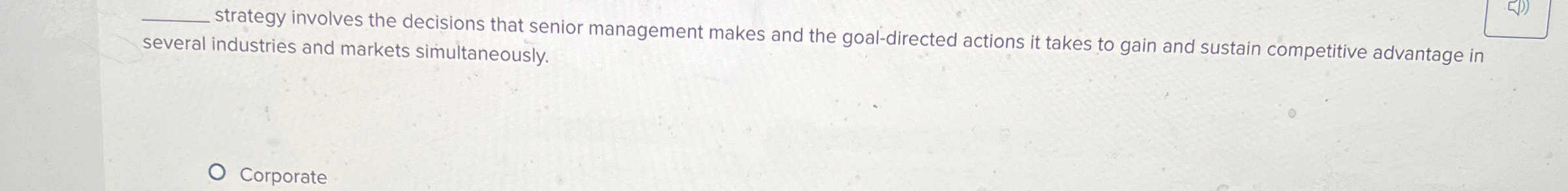  q, strategy involves the decisions that senior management makes and the