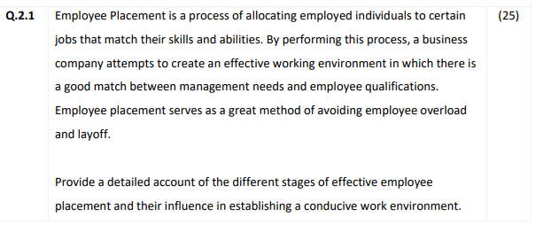  Q.2.1 Employee Placement is a process of allocating employed individuals to